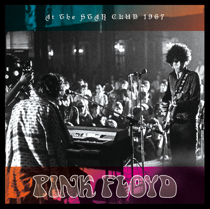 PINK FLOYD / AT THE STAR CLUB 1967